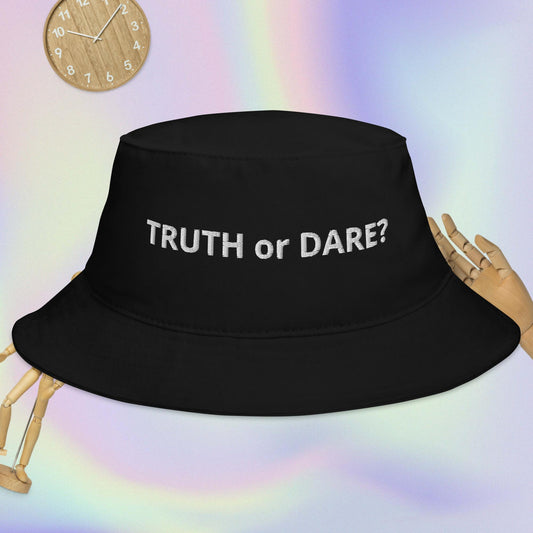 TRUTH or DARE? Bucket Hat